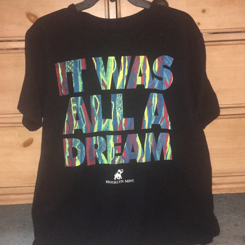 It was all a dream tee